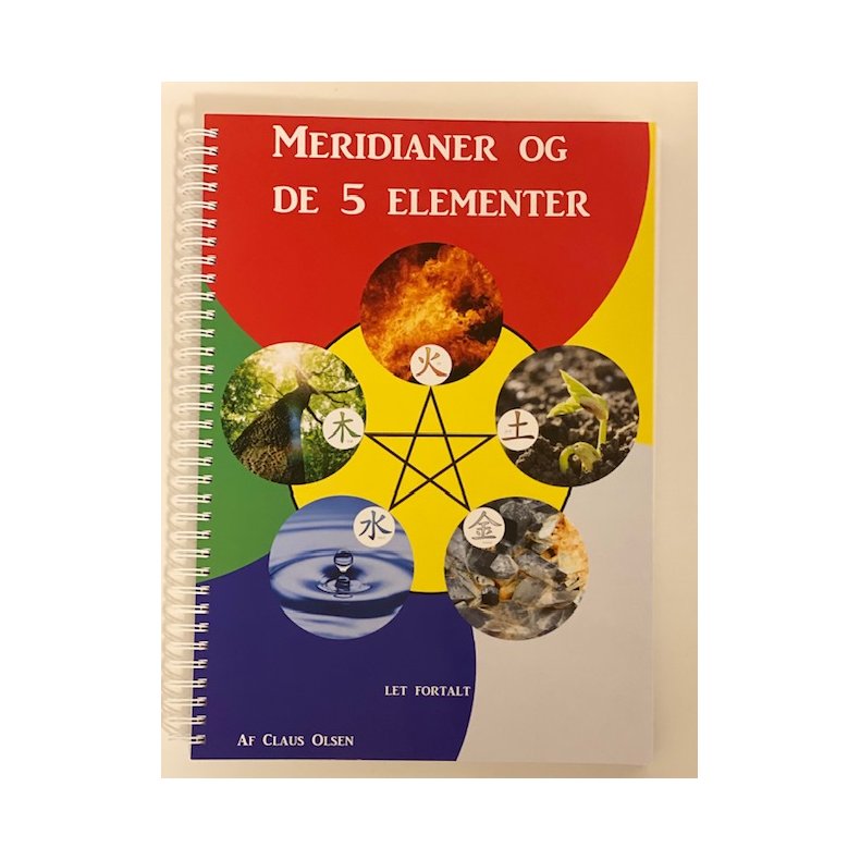 Meridianer og de 5 elementer  - Let fortalt - bog